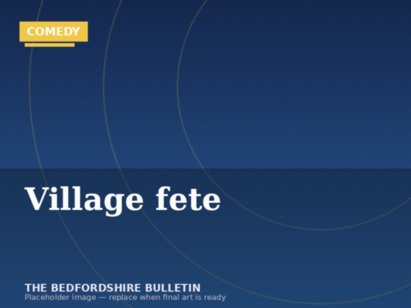 Comedy sketch: a village fete
